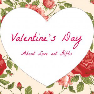 valentine's day about love not gifts