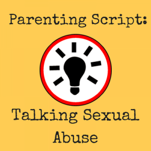 Parenting Script - Sexual Abuse