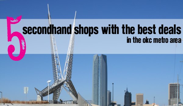 Best thrift stores and secondhand shopping experience in Oklahoma city and the surrounding metro area