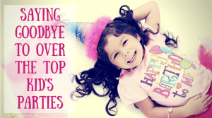 Saying Goodbye to over-the-top kid's